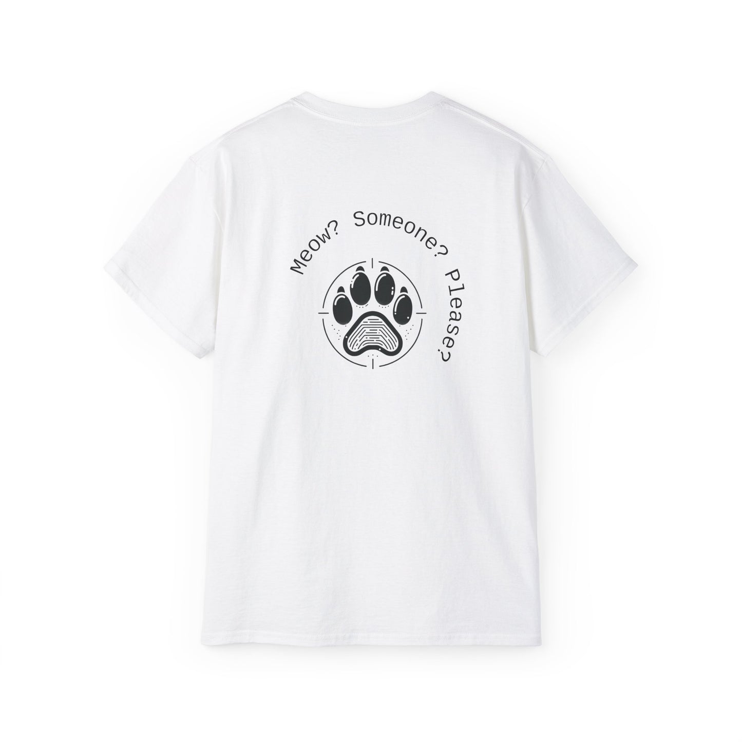 Meow? Someone? Please? T-Shirt