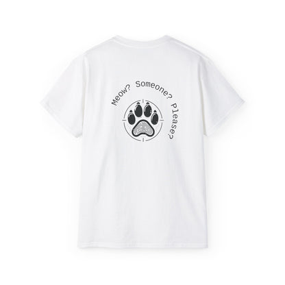 Meow? Someone? Please? T-Shirt