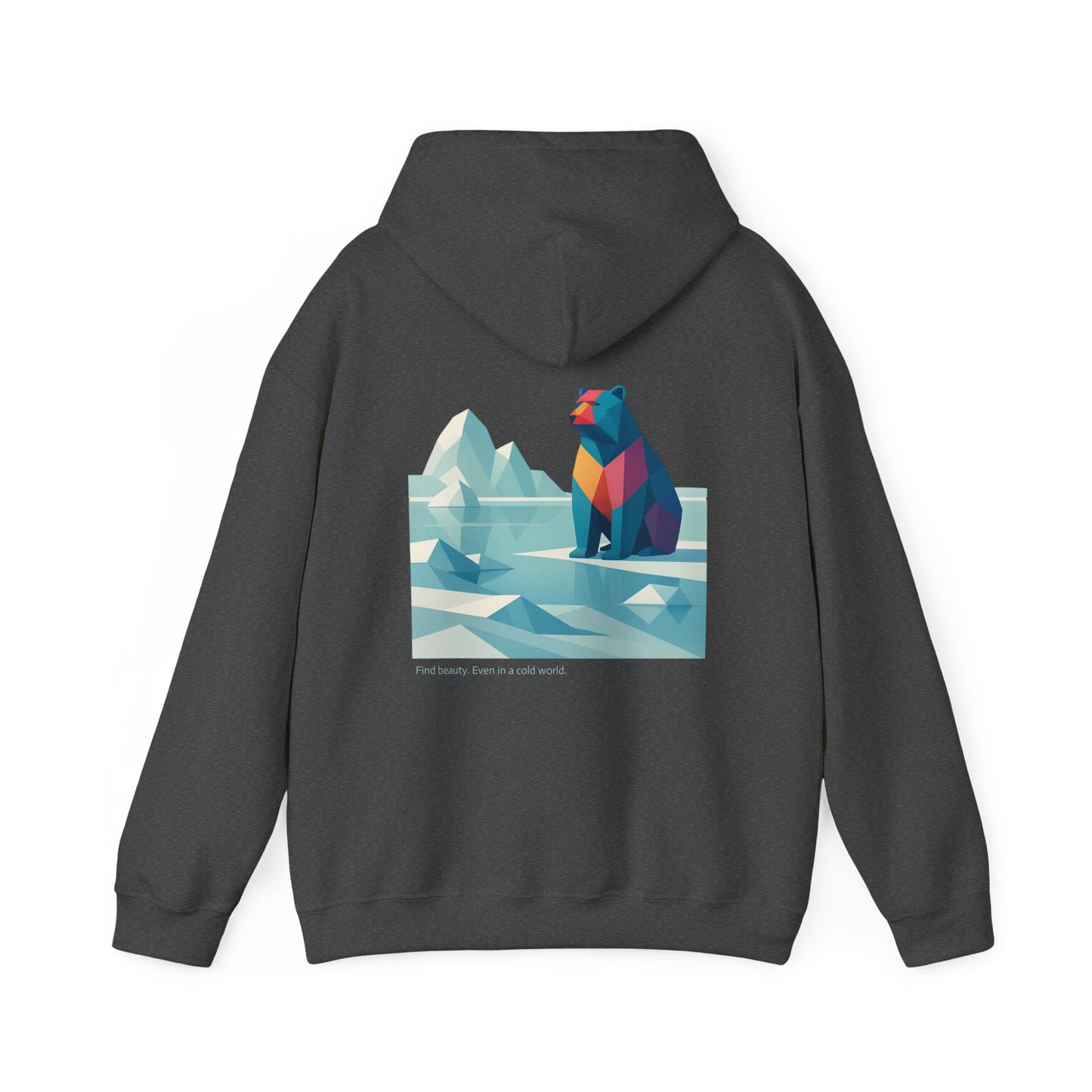 Find beauty, Even in a Cold World, Hoodie