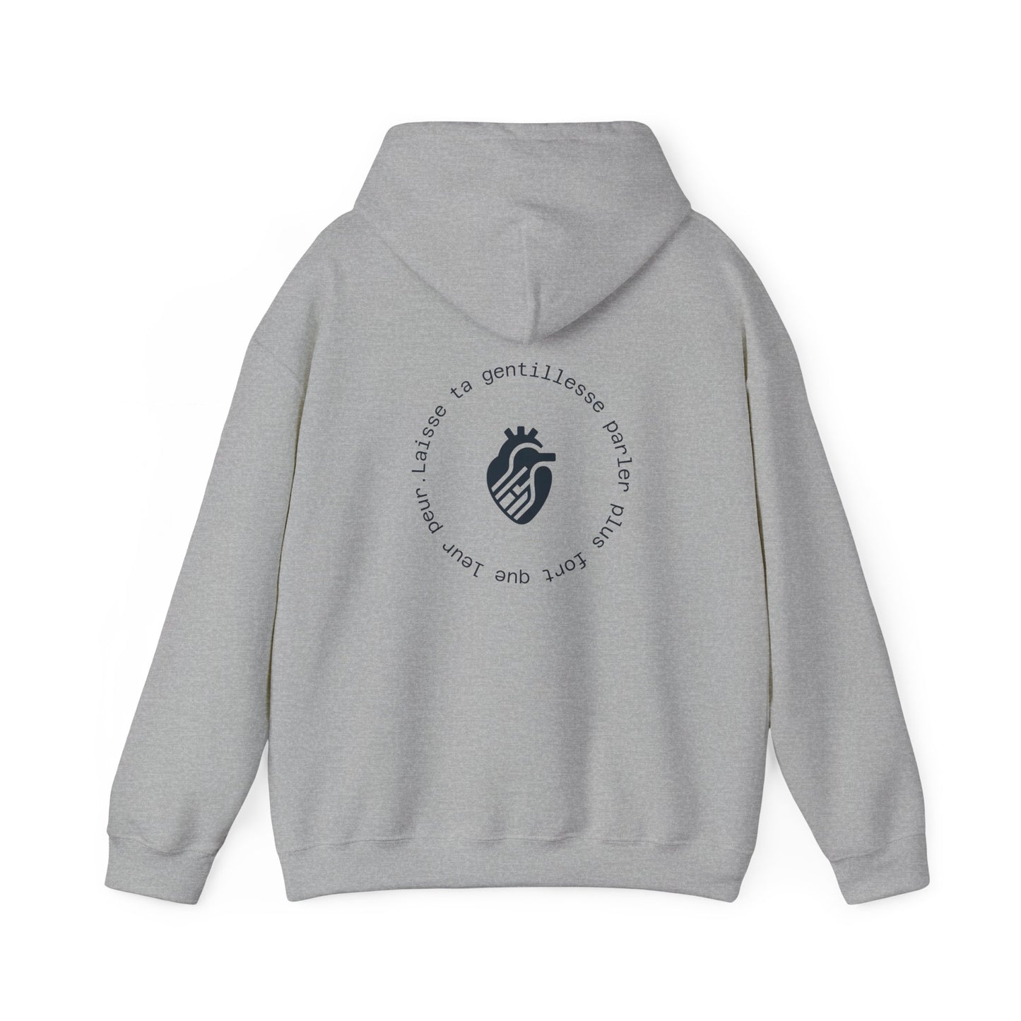 Laisse ta gentillesse parler plus fort que leur peur. Hoodie