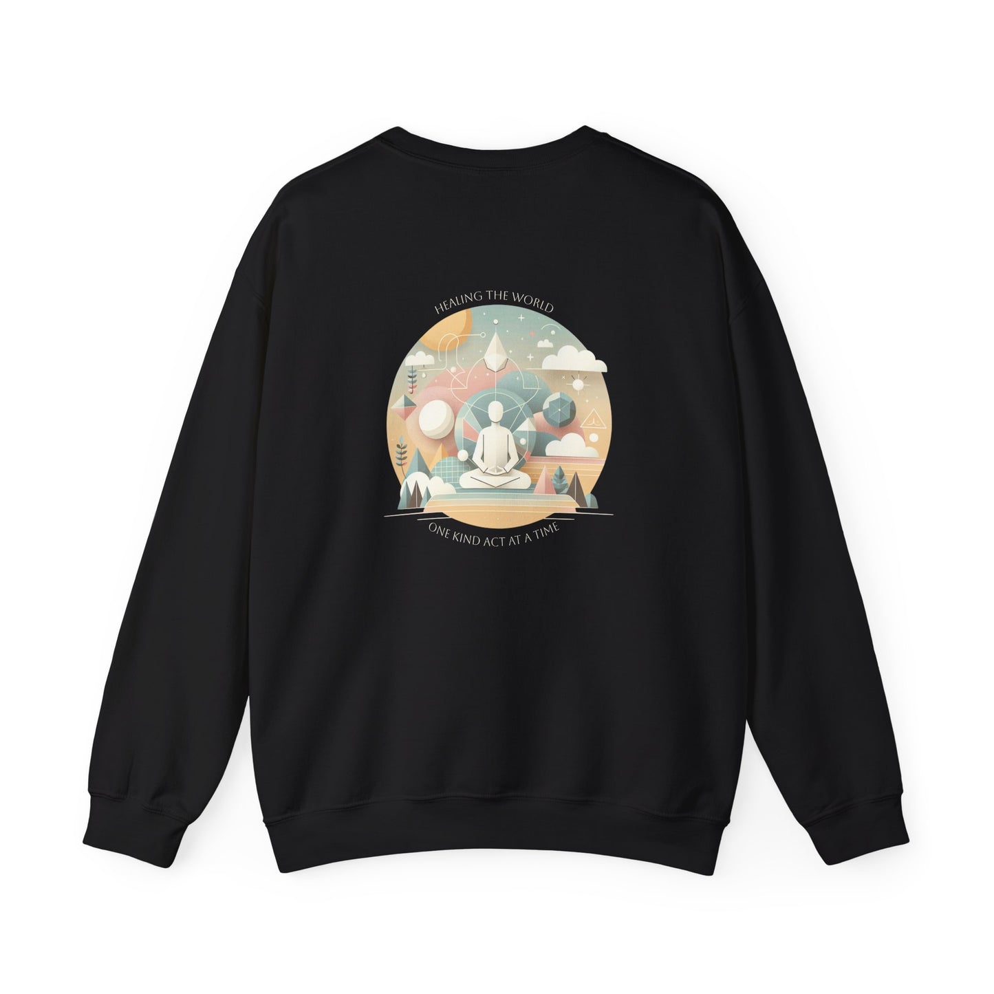 Healing the world, One kind act at a time Crewneck