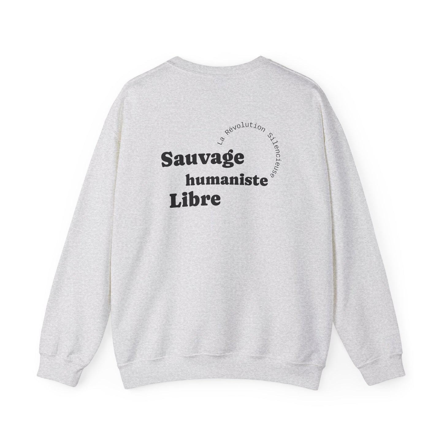 Sauvage, Humaniste, Libre. Sweat à col rond 