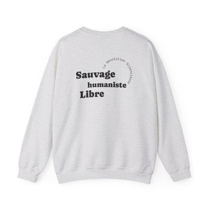 Sauvage, Humaniste, Libre. Sweat à col rond 