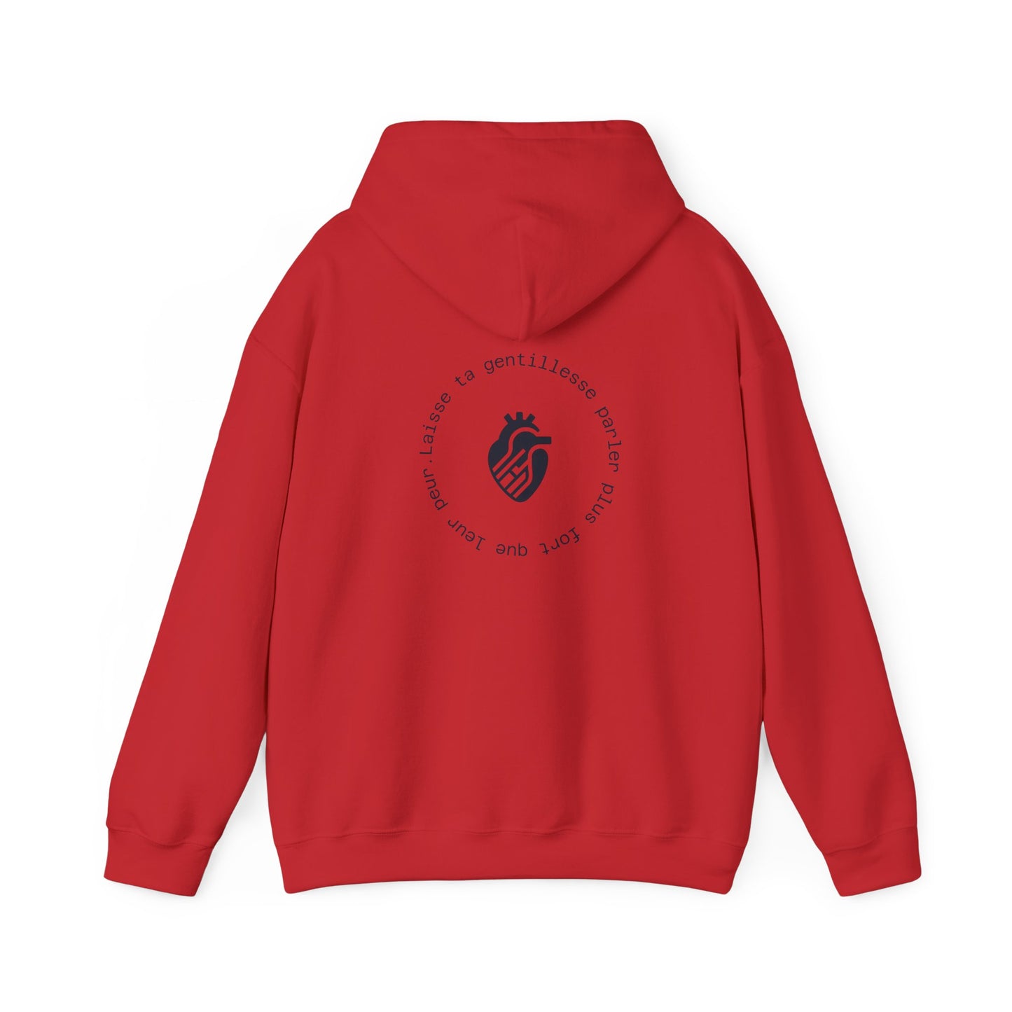 Laisse ta gentillesse parler plus fort que leur peur Hoodie