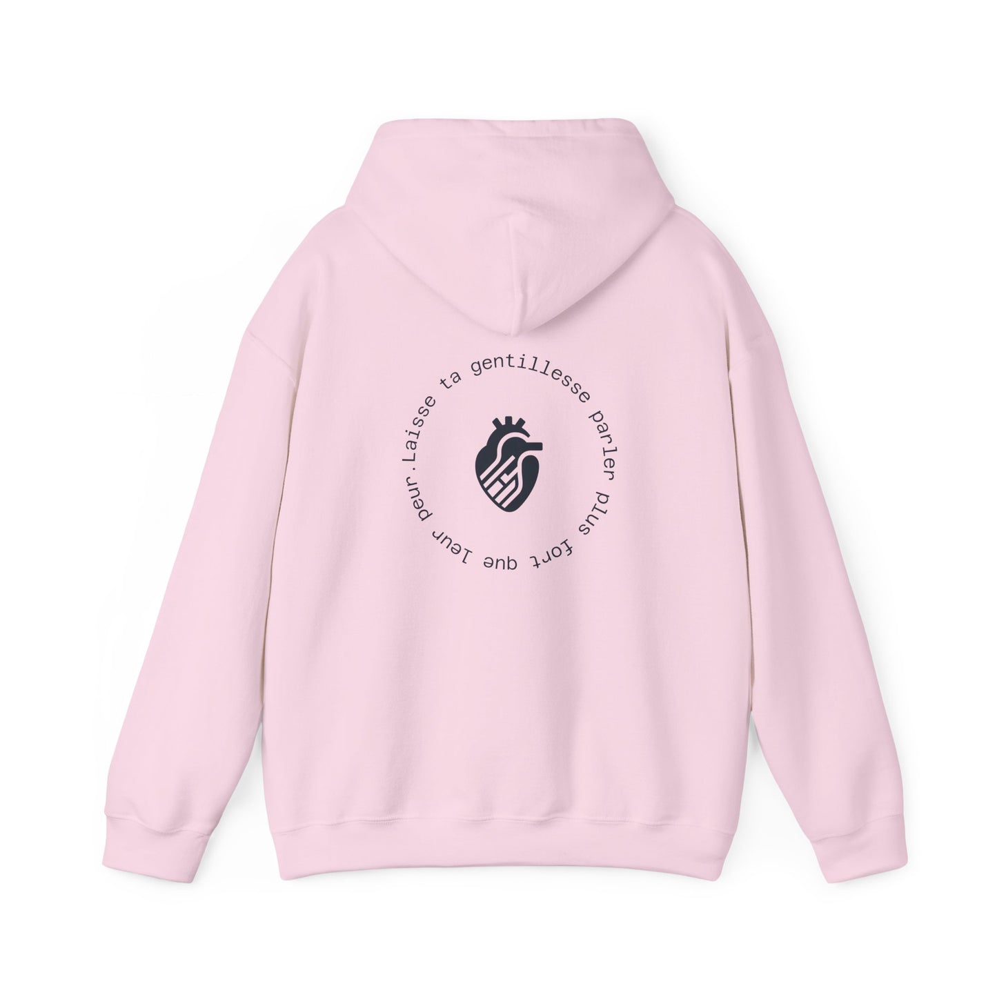 Laisse ta gentillesse parler plus fort que leur peur. Hoodie