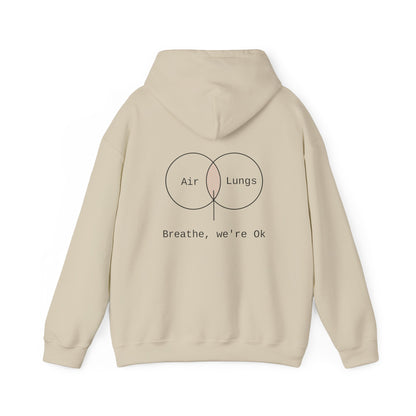 Breathe, we're Ok Hoodie
