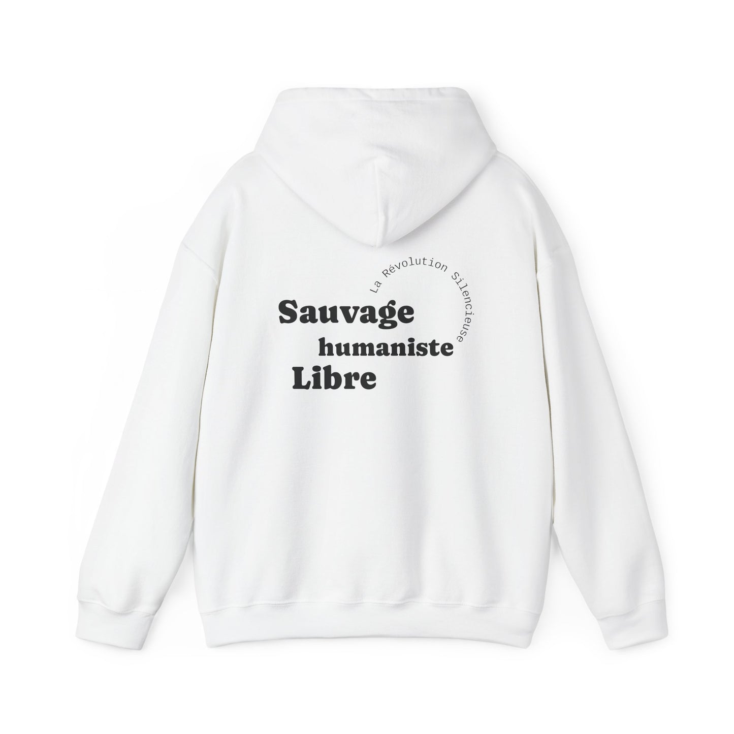 Sauvage, Humaniste, Libre Hoodie