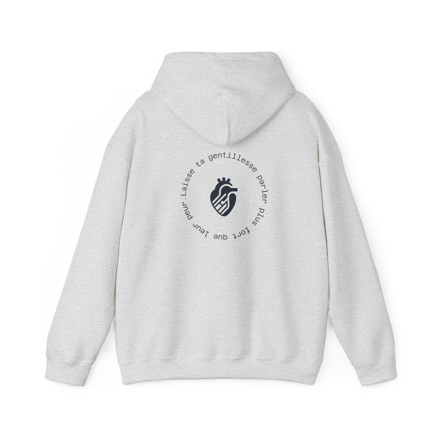 Laisse ta gentillesse parler plus fort que leur peur Hoodie
