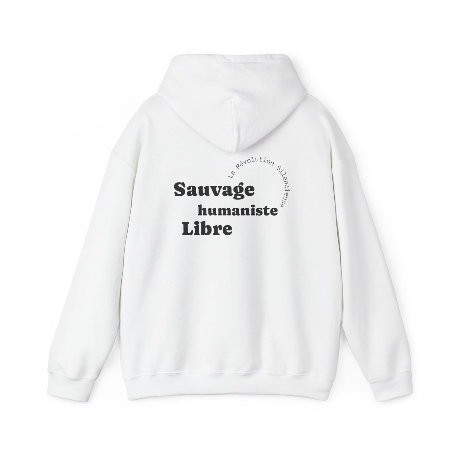 Sauvage, Libre, Humaniste. Hoodie