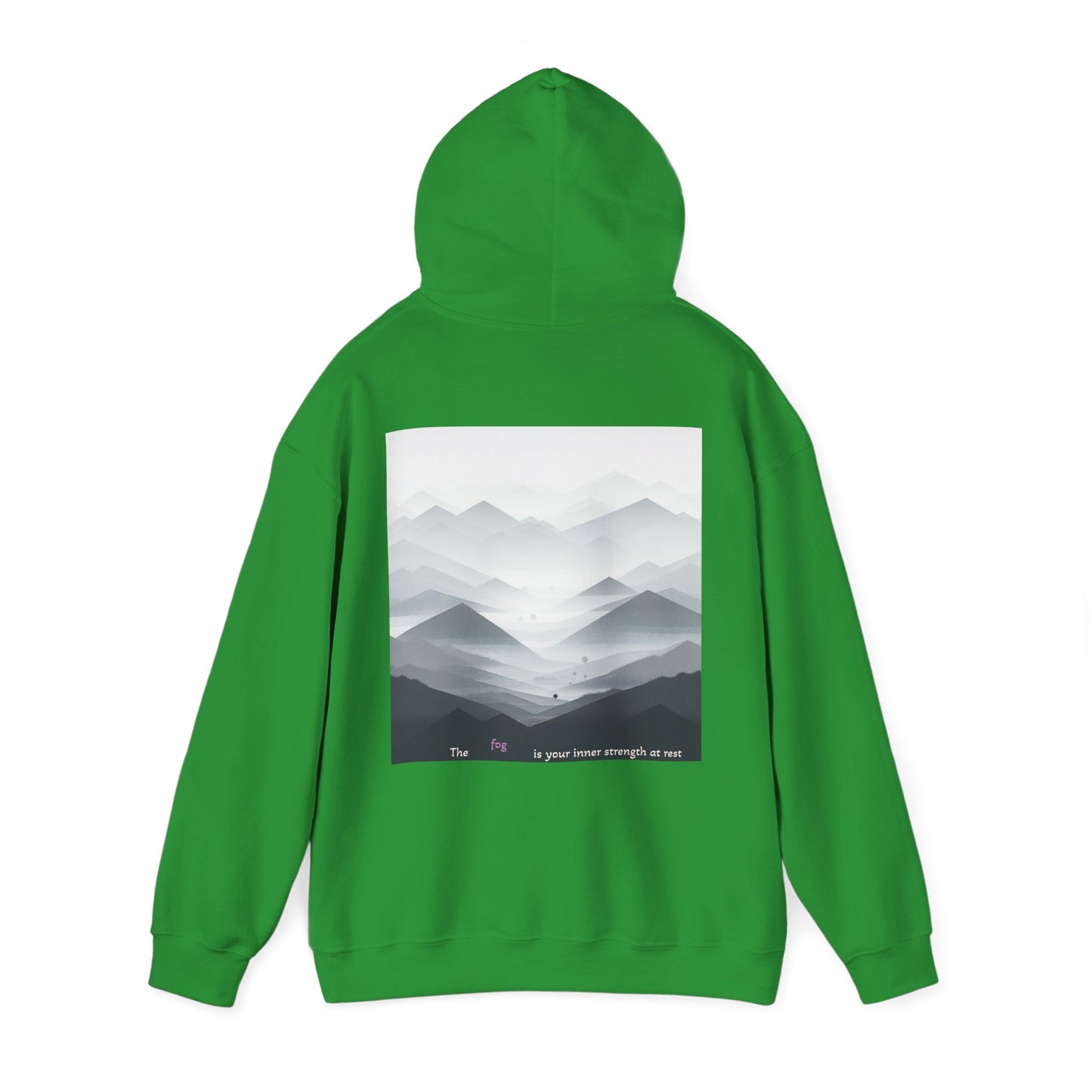 The fog is your inner strength at rest Hoodie
