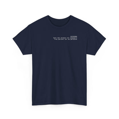 Poissons, Sont mes animaux de compagnie, Très parlant sur ma personne T-shirt