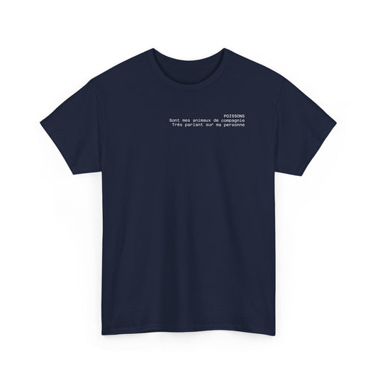 Poissons, Sont mes animaux de compagnie, Très parlant sur ma personne T-shirt