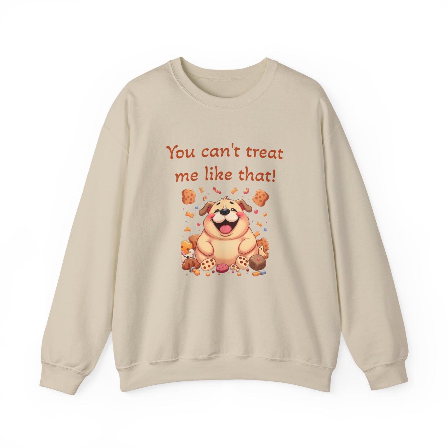 You can't treat me like that Crewneck