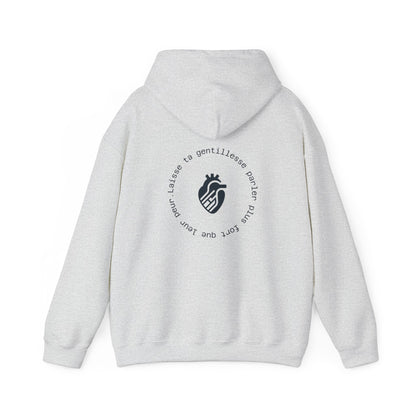 Laisse ta gentillesse parler plus fort que leur peur. Hoodie
