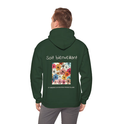 Soit bienveillant et Observe un Nouveau Monde Éclore Hoodie