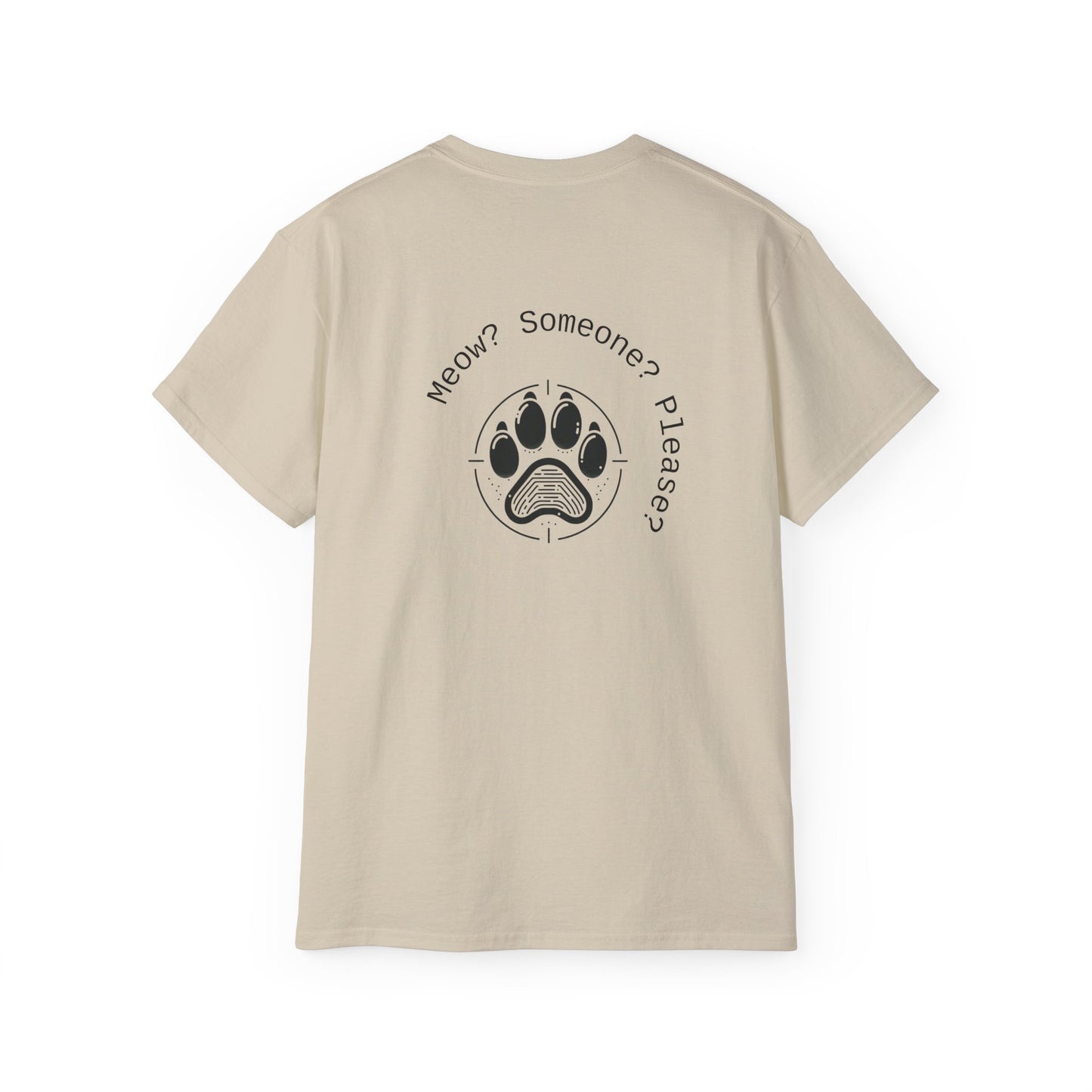 Meow? Someone? Please? T-Shirt