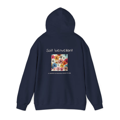 Soit bienveillant et Observe un Nouveau Monde Éclore Hoodie