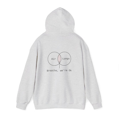 Breathe, we're Ok Hoodie