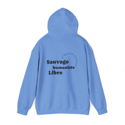 Sauvage, Humaniste, Libre Hoodie