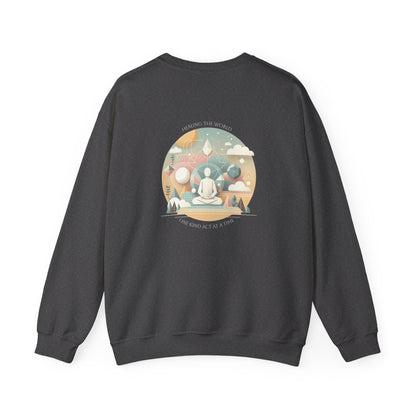 Healing the world, One kind act at a time Crewneck