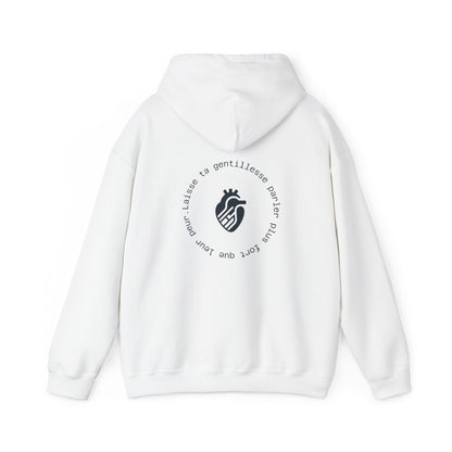 Laisse ta gentillesse parler plus fort que leur peur. Hoodie