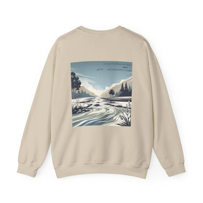 Let your kindness be like a river, Gentle and impossible to stop Crewneck