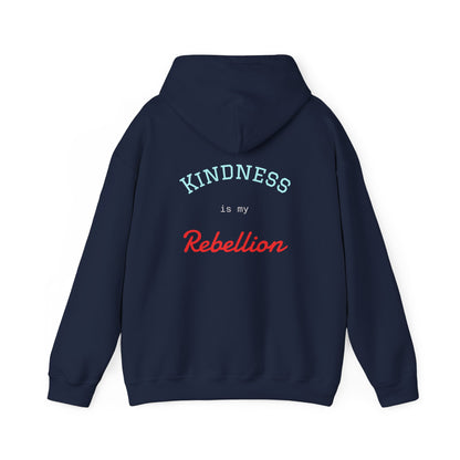Kindness is my rebellion Hoodie