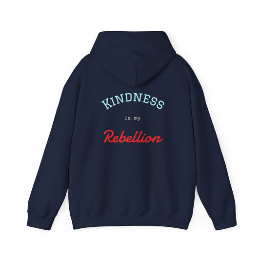 Kindness is my rebellion Hoodie
