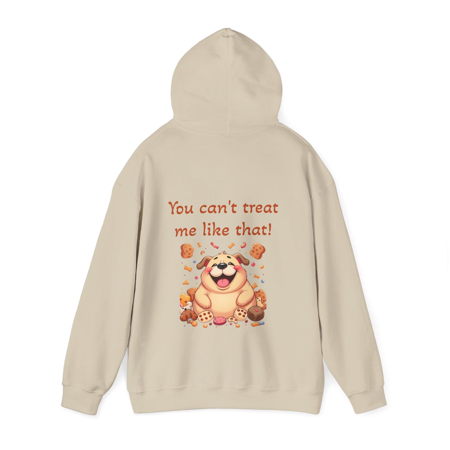 You can't treat me like that. Hoodie