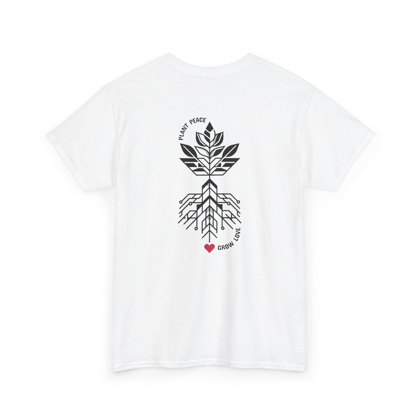 Plant peace, grow love. T-Shirt