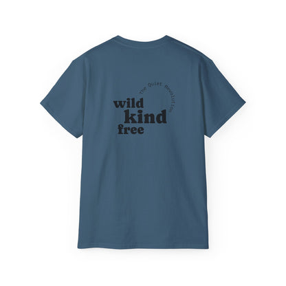 Wild, Kind, Free T-shirt