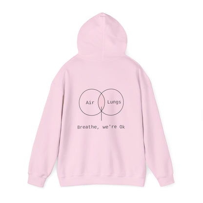 Breathe, we're Ok Hoodie