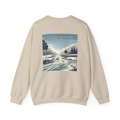Laisse ta bienveillance être telle une rivière, douce et impossible à arrêter. Sweat à col rond  