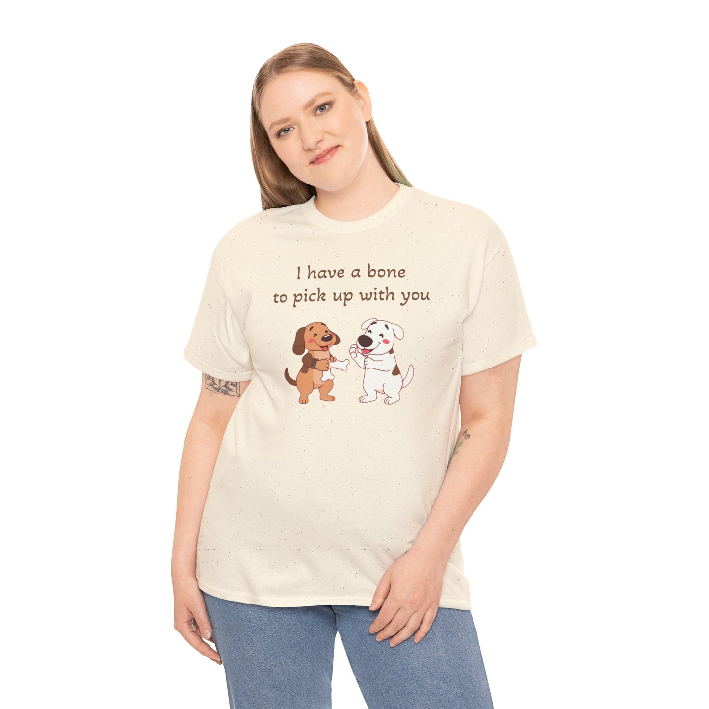 I have a bone to pick up with you. T-Shirt 
