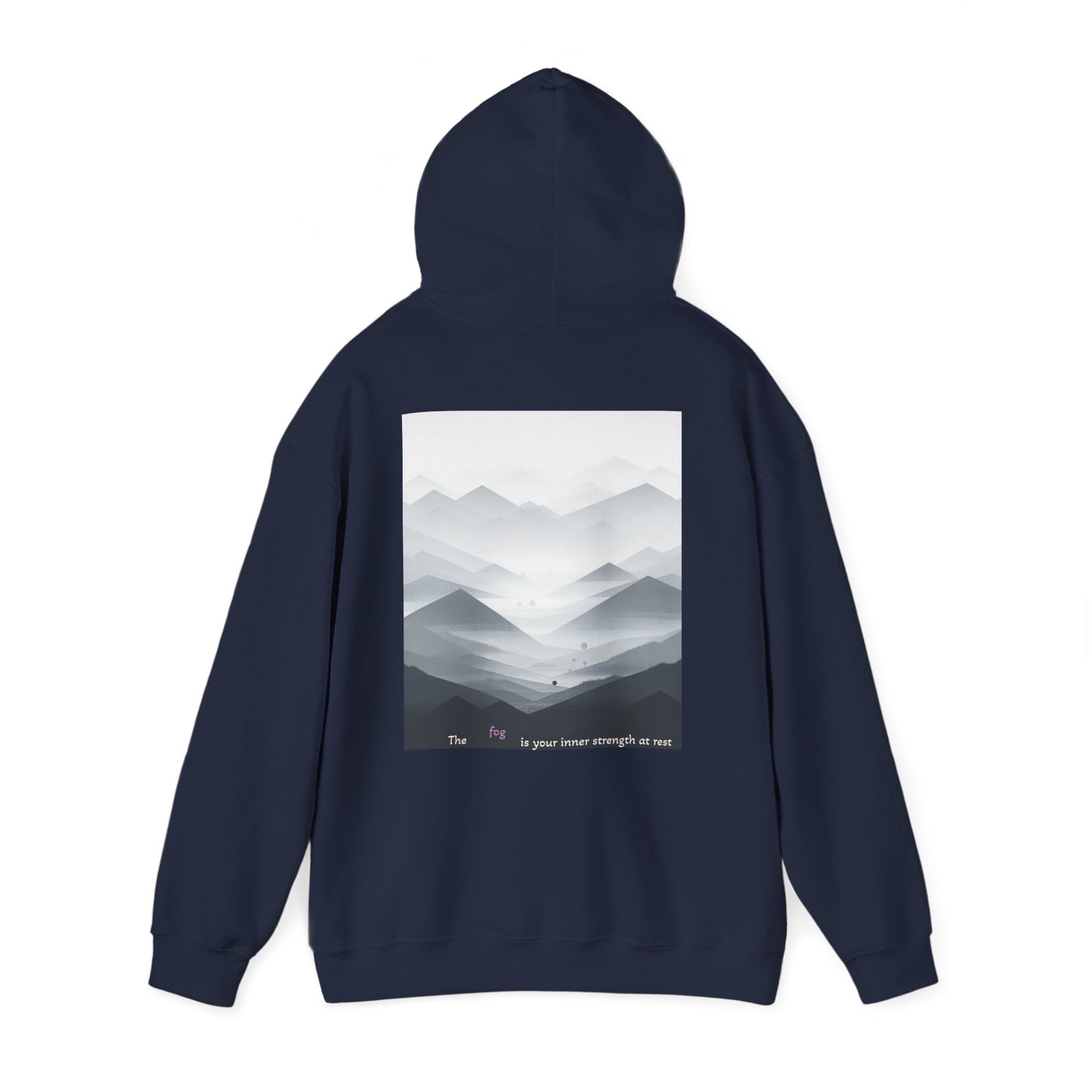 The fog is your inner strength at rest Hoodie