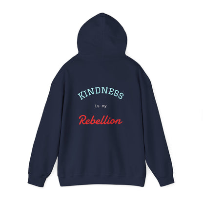 Kindness is my rebellion Hoodie