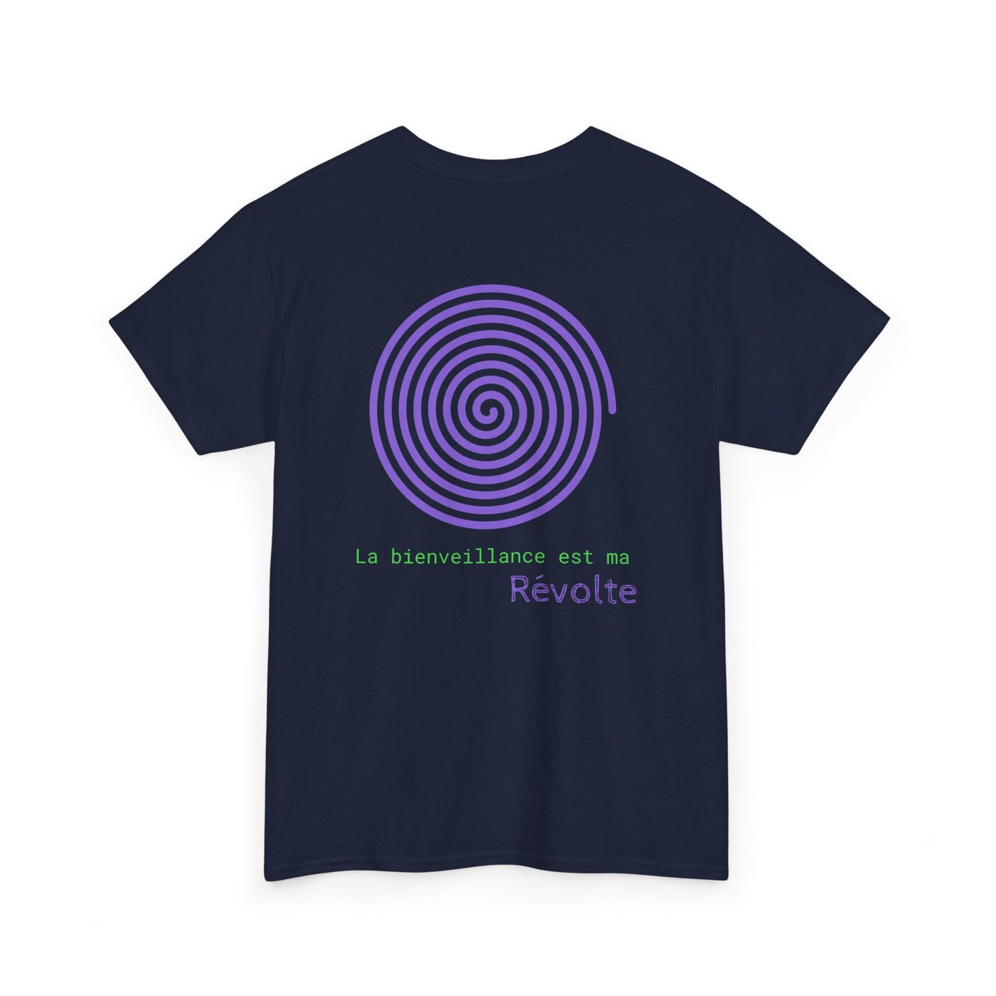 La bienveillance est ma révolte T-Shirt