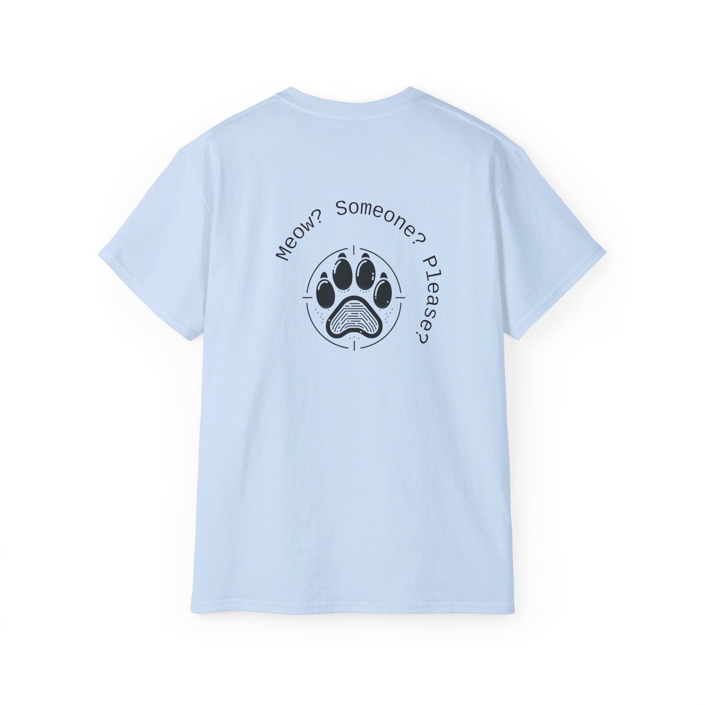 Meow? Someone? Please? T-Shirt