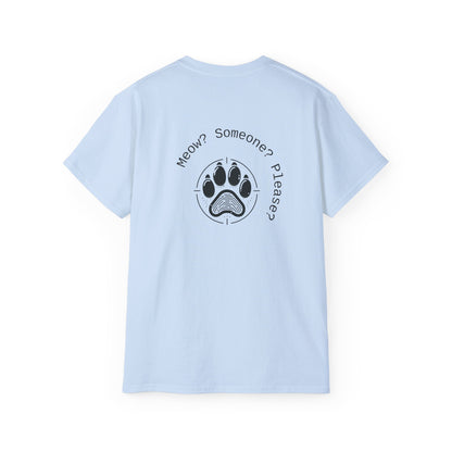 Meow? Someone? Please? T-Shirt