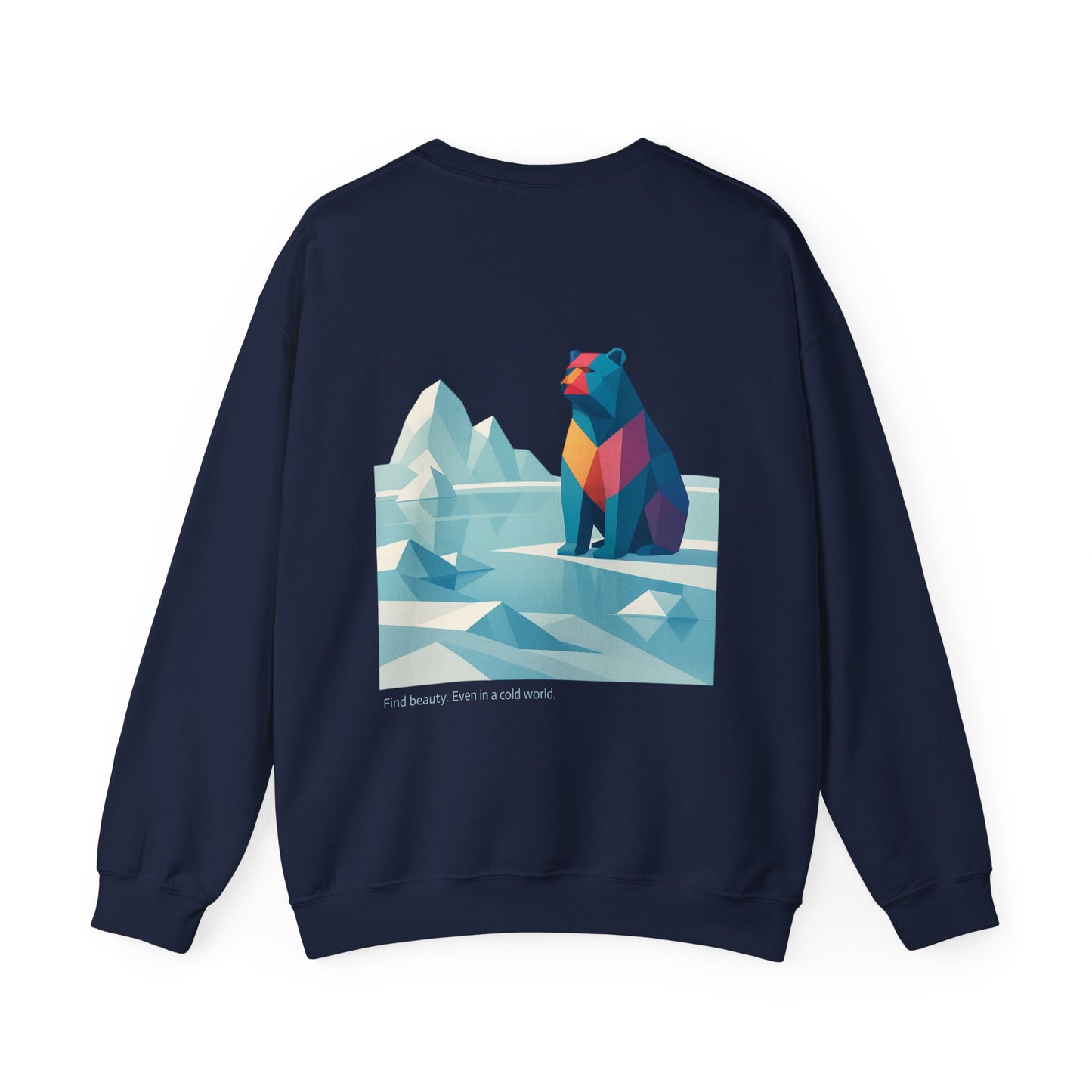 Find beauty. Even in a cold world Crewneck