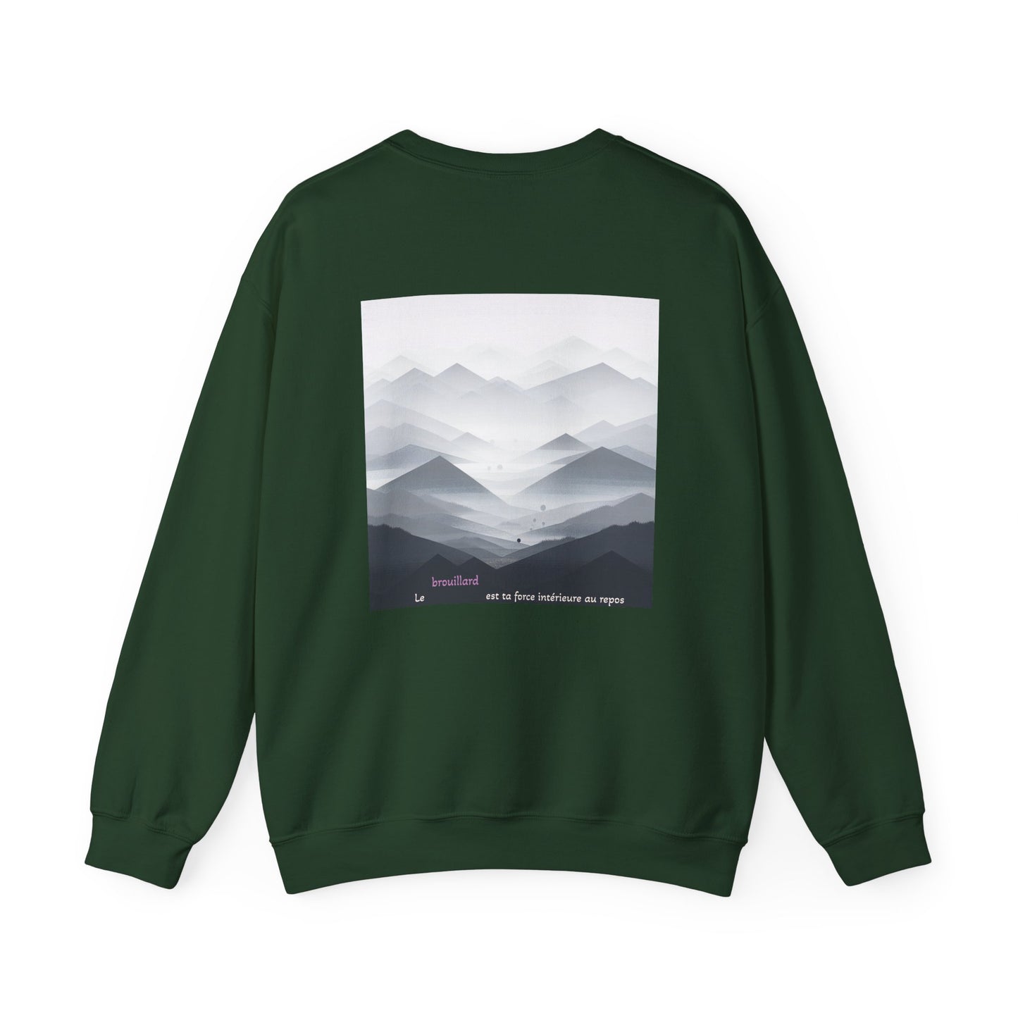 Le brouillard est ta force intérieure au repos. Sweat à col rond  