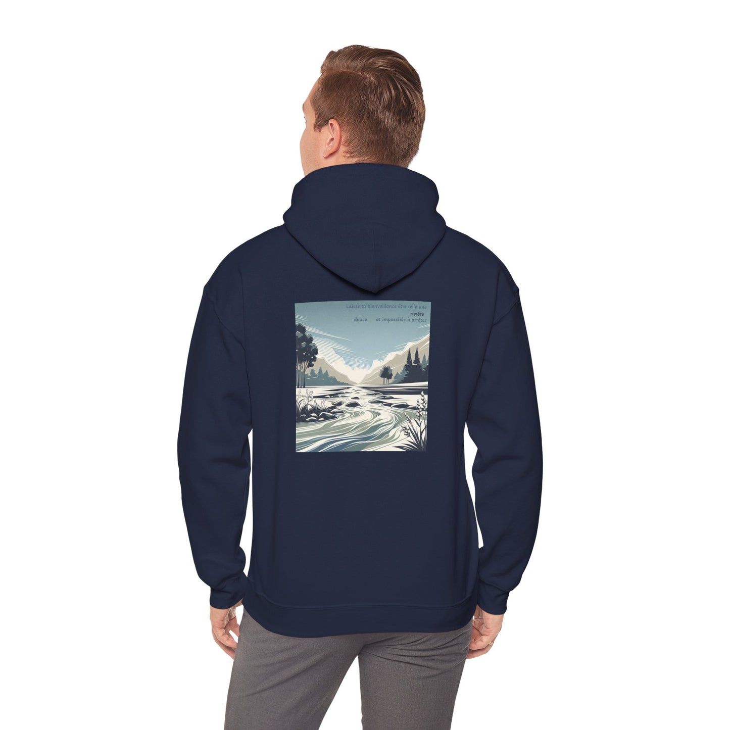 Laisse ta bienveillance être telle une rivière, douce et impossible à arrêter Hoodie