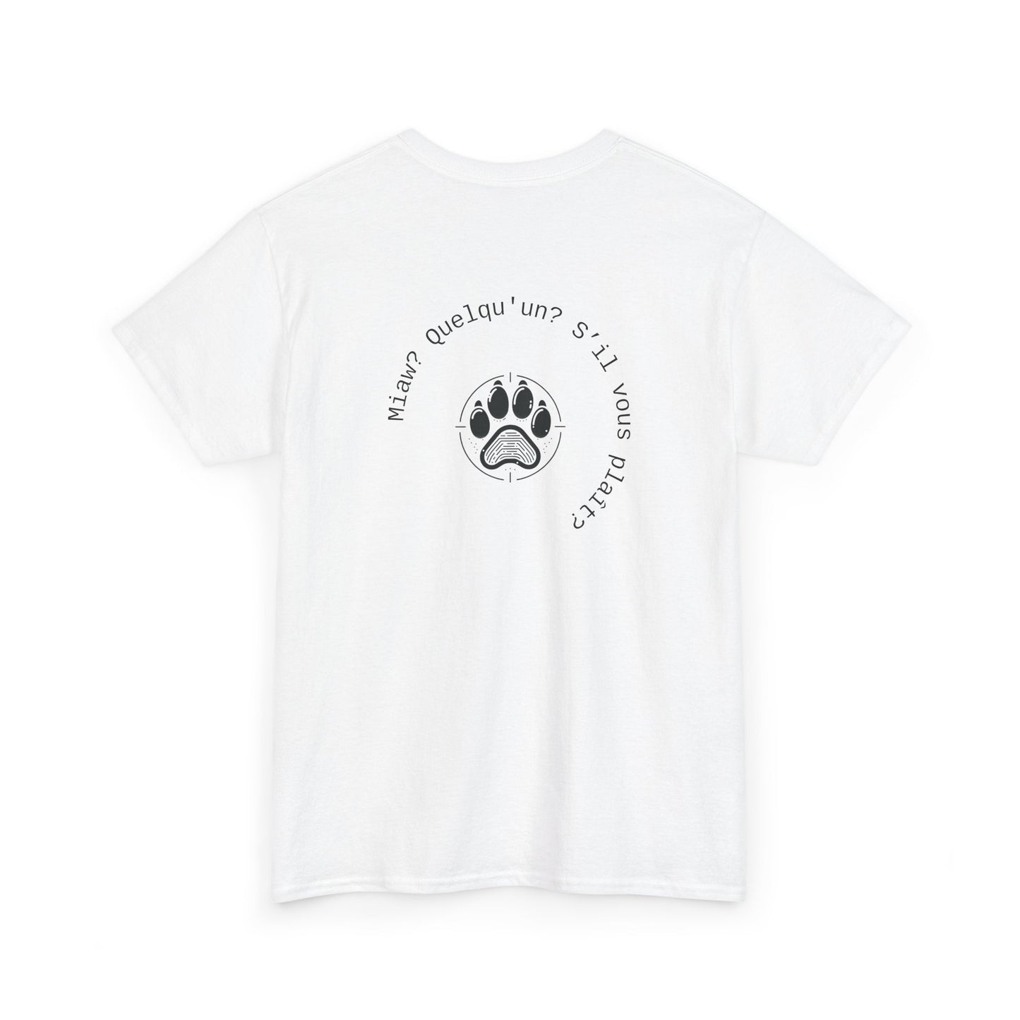 Miaw? Quelqu'un? S’il vous plaît? T-Shirt