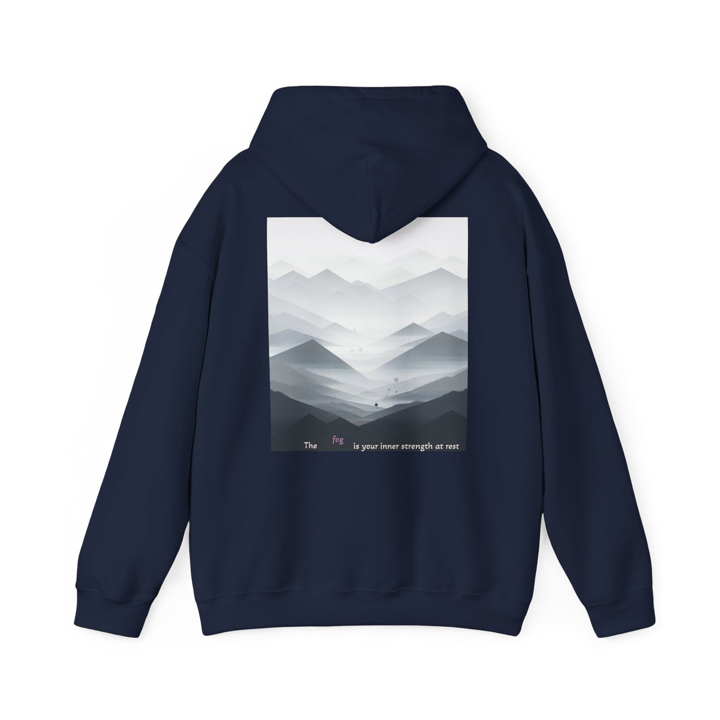 The fog is your inner strength at rest Hoodie