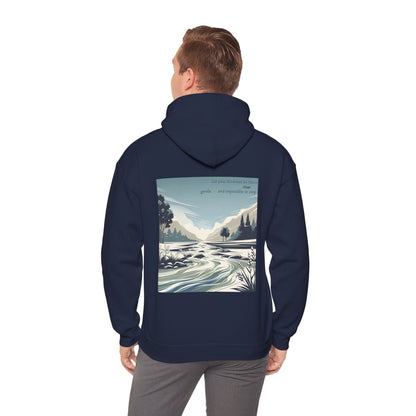Let your kindness be like a river, Gentle and impossible to stop Hoodie