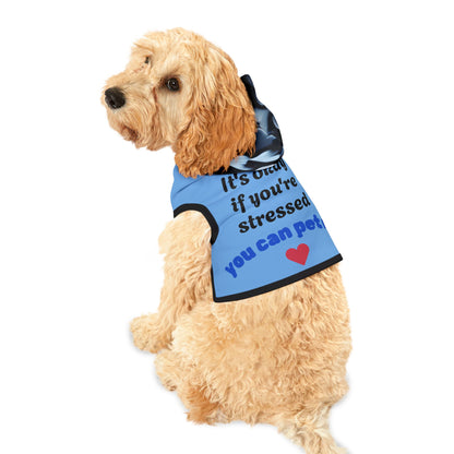 It's okay if you're stressed, You can Pet me Pet hoodie