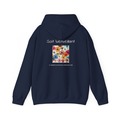 Soit bienveillant et Observe un Nouveau Monde Éclore Hoodie