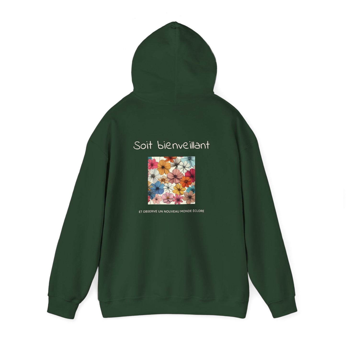 Soit bienveillant et Observe un Nouveau Monde Éclore Hoodie