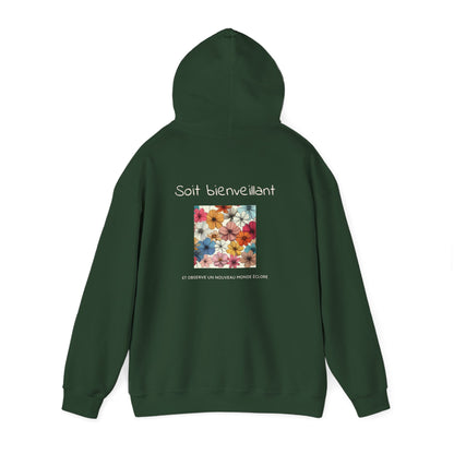 Soit bienveillant et Observe un Nouveau Monde Éclore Hoodie