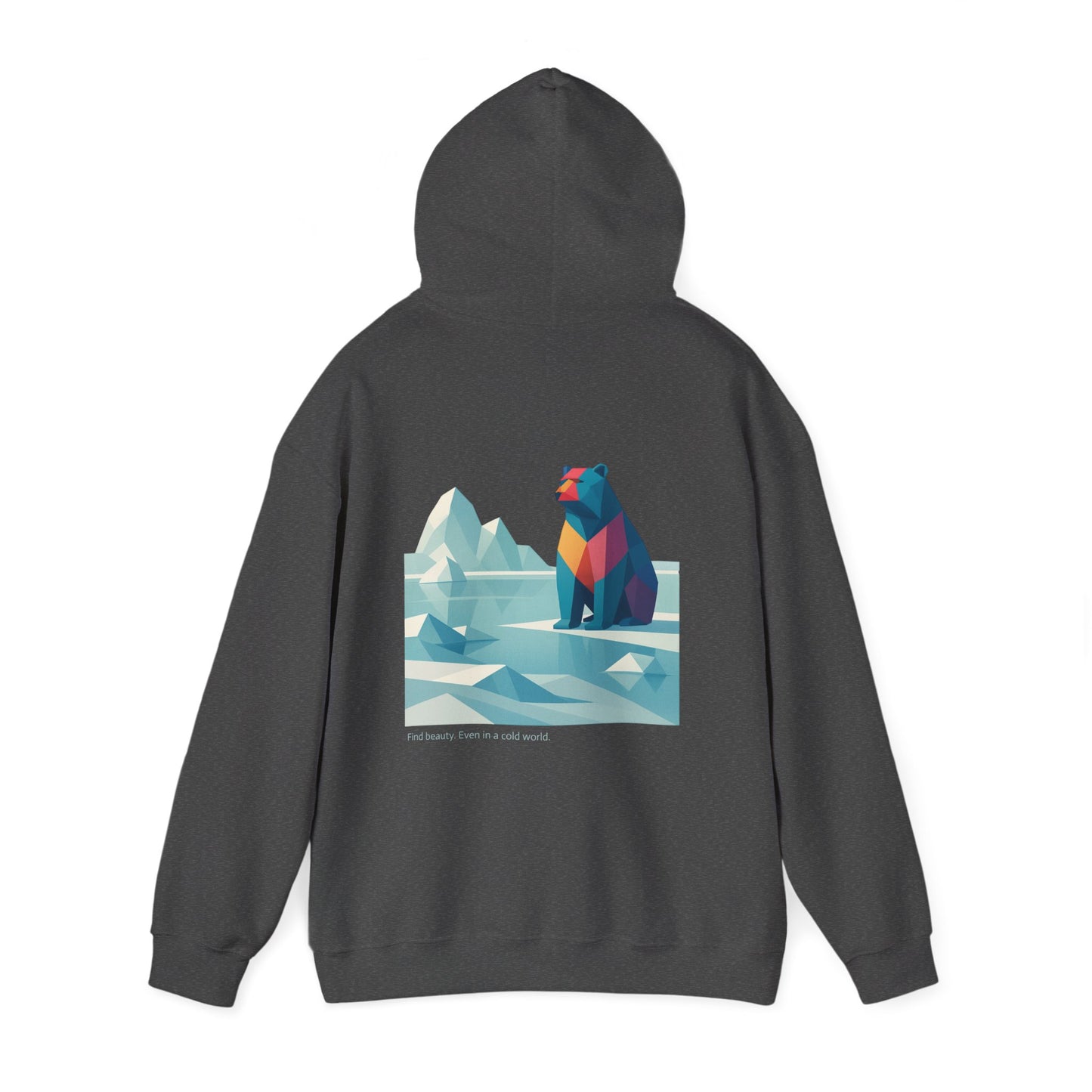 Find beauty, Even in a Cold World, Hoodie